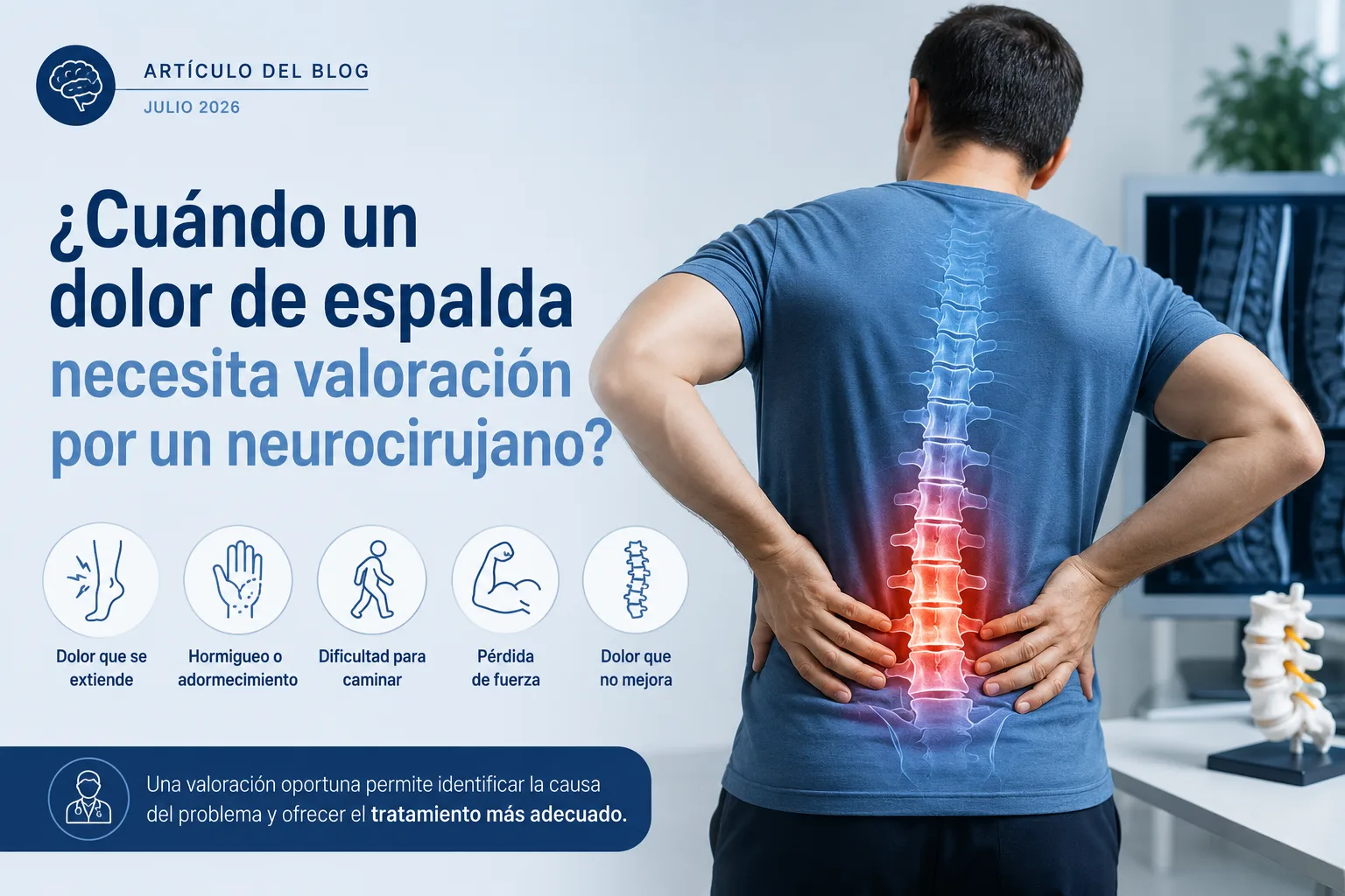 ¿Cuándo un dolor de espalda necesita valoración por un neurocirujano?